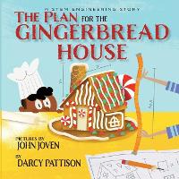 The Plan for the Gingerbread House