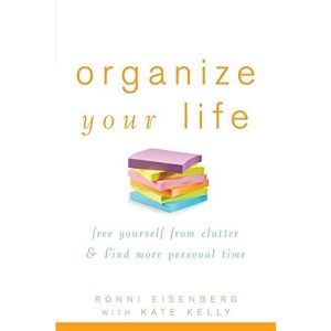 Organize Your Life: Free Yourself from Clutter and Find More Personal Time