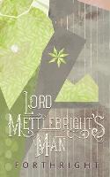 Lord Mettlebright's Man