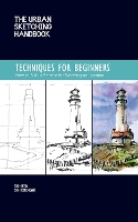 The Urban Sketching Handbook Techniques for Beginners