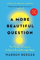 A More Beautiful Question