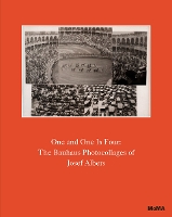 One and One Is Four: The Bauhaus Photocollages of Josef Albers
