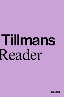 Wolfgang Tillmans: A Reader