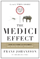 The Medici Effect, With a New Preface and Discussion Guide