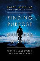 Finding Purpose in a Godless World