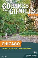 60 Hikes Within 60 Miles: Chicago