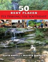50 Best Places Fly Fishing the Southeast