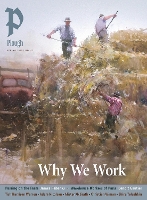 Plough Quarterly No. 43 – Why We Work