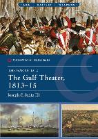The Gulf Theater, 1813–15