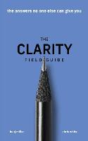 The Clarity Field Guide