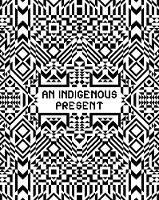 An Indigenous Present