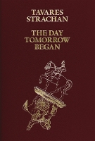 Tavares Strachan: The Day Tomorrow Began