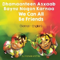 We Can All Be Friends (Somali-English)