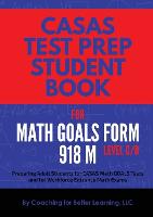 CASAS Test Prep Student Book for Math GOALS Form 918 M Level C/D