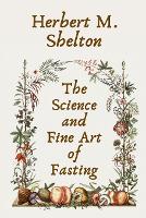 The Science and Fine Art of Fasting Paperback