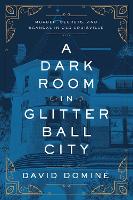 A Dark Room in Glitter Ball City