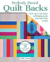 Perfectly Pieced Quilt Backs