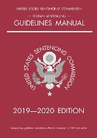 Federal Sentencing Guidelines Manual; 2019-2020 Edition