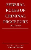 Federal Rules of Criminal Procedure; 2021 Edition