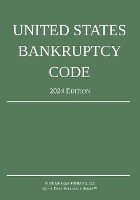 United States Bankruptcy Code; 2024 Edition
