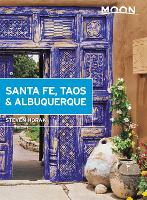 Moon Santa Fe, Taos & Albuquerque (Sixth Edition)