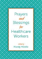 Prayers and Blessings for Healthcare Workers