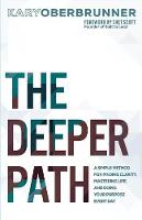 The Deeper Path