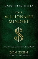 Napoleon Hill's Your Millionaire Mindset