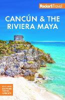 Fodor's Cancun & the Riviera Maya