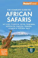 Fodor's The Complete Guide to African Safaris