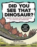 Did You See That Dinosaur?