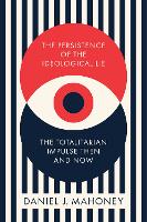 The Persistence of the Ideological Lie
