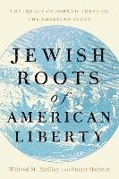 Jewish Roots of American Liberty