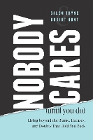 Nobody Cares (Until You Do)