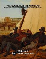 Texas Slave Narratives & Photographs