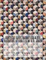 Kentucky Slave Narratives & The Narrative of the Life of J. D. Green
