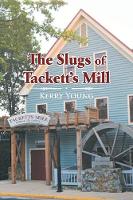 The Slugs of Tackett's Mill