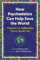 How Psychedelics Can Help Save the World