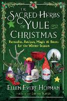 The Sacred Herbs of Yule and Christmas
