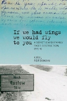 "If we had wings we would fly to you"