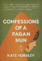 Confessions of a Pagan Nun: A Novel
