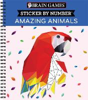 Brain Games - Sticker by Number: Amazing Animals (13 Images to Sticker)
