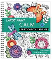 Large Print Easy Color & Frame - Calm (Stress Free Coloring Book)
