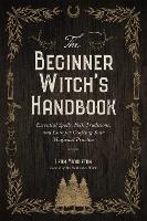 The Beginner Witch's Handbook