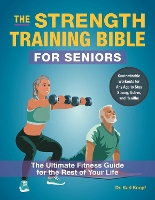 The Strength-Training Bible for Seniors