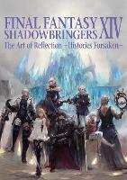 Final Fantasy XIV: Shadowbringers Art of Reflection - Histories Forsaken-