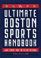 The Ultimate Boston Sports Handbook