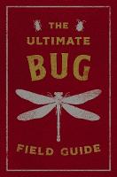 The Ultimate Bug Field Guide