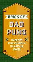 The Brick of Dad Puns