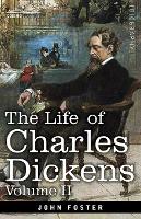 The Life of Charles Dickens, Volume II